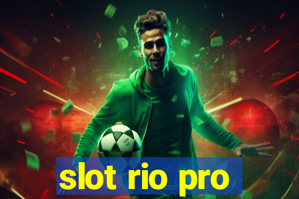 slot rio pro